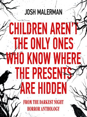 cover image of Children Aren't the Only Ones Who Know Where the Presents Are Hidden